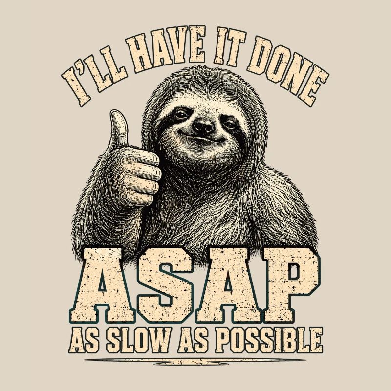 Faultier ASAP As Slow As Possible Shirt