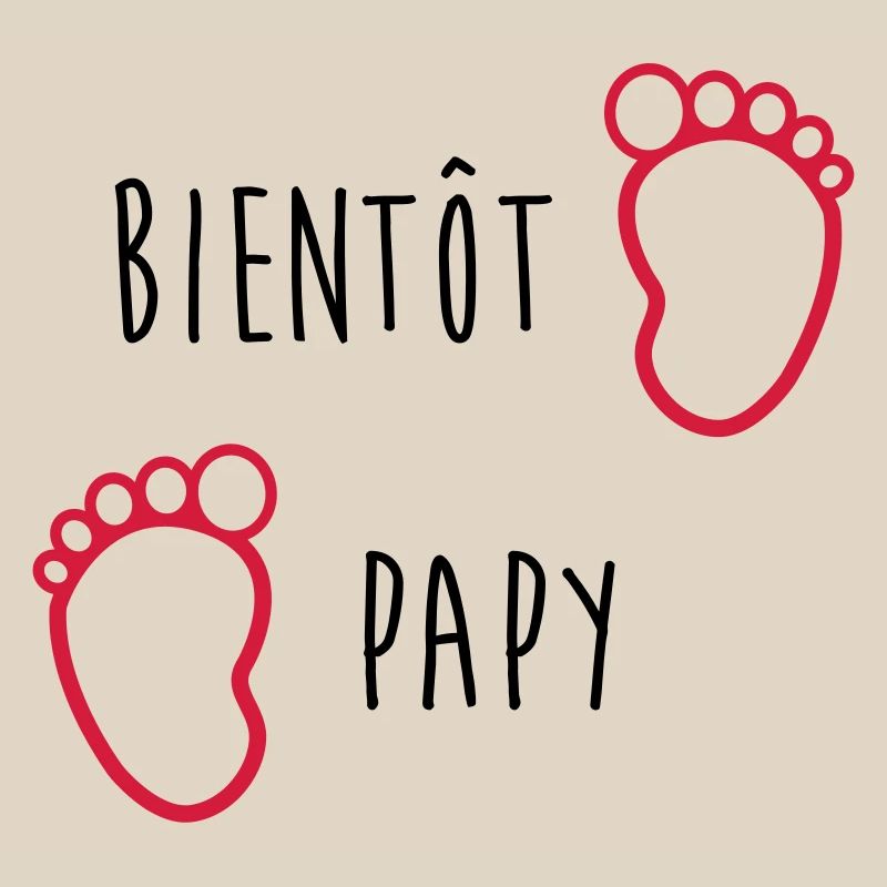 Bientôt Papy / Grand Pere / Naissance / Bébé