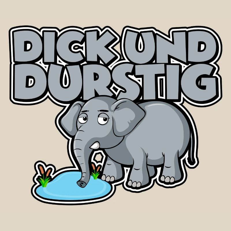 Dick und durstig