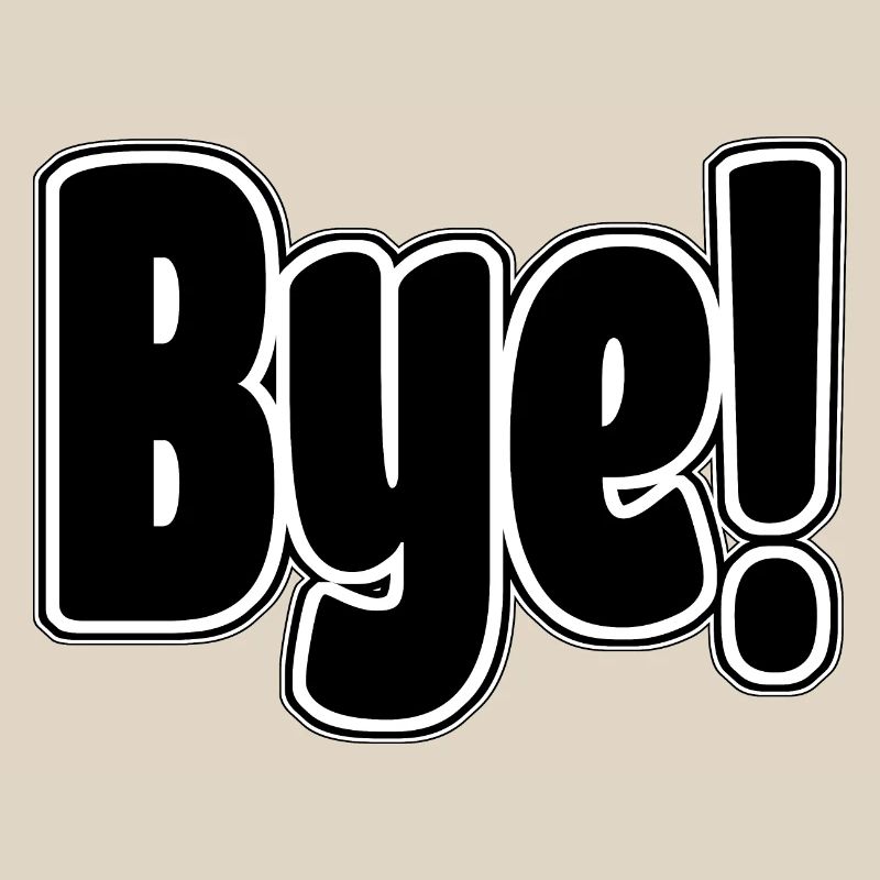 Bye!. Cheerful expression