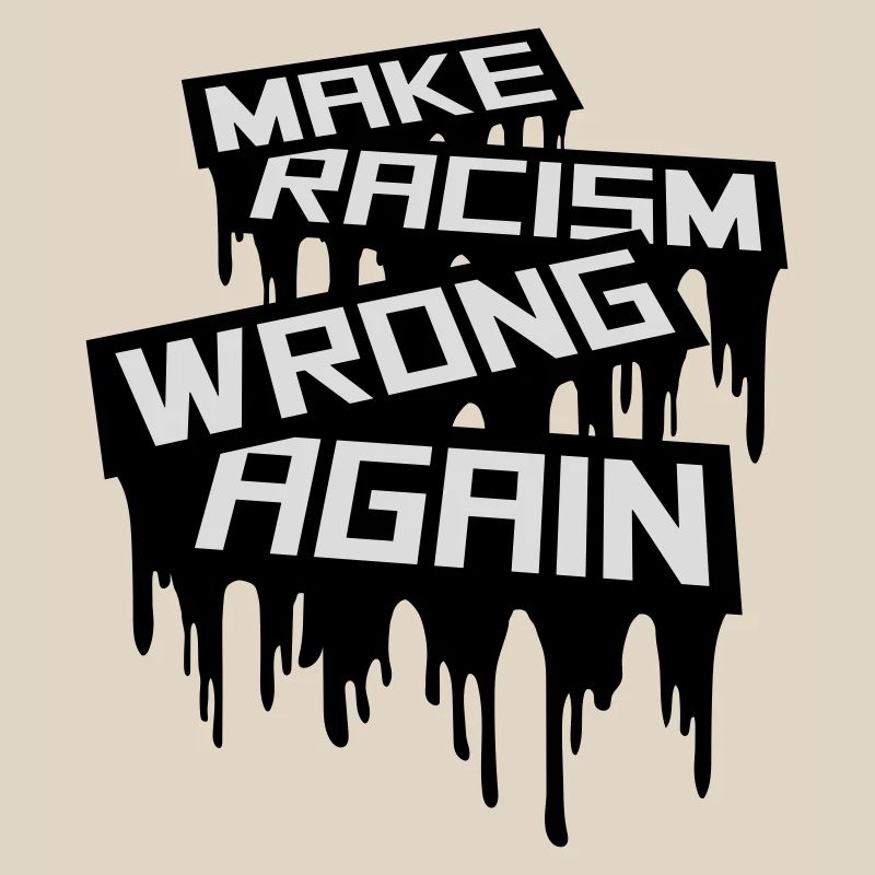 make racism wrong again