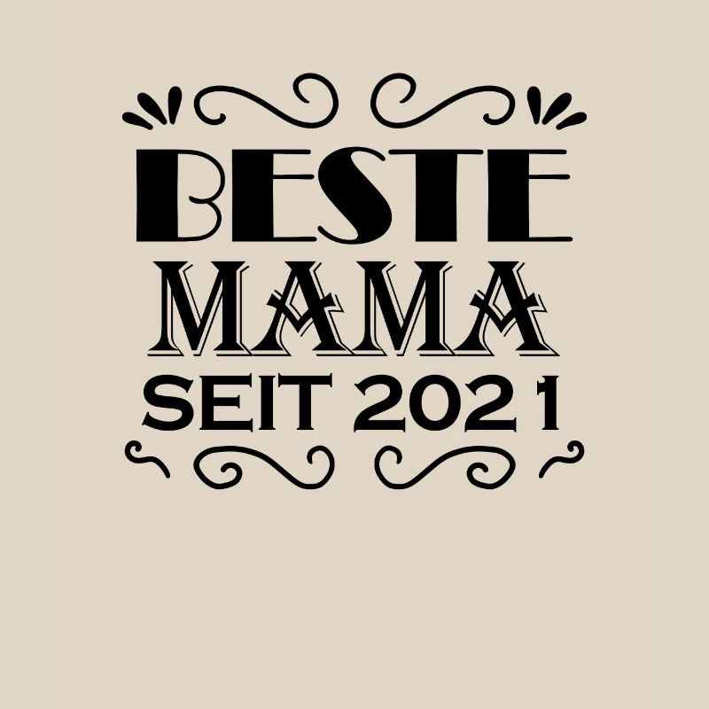 Beste Mama seit 2021