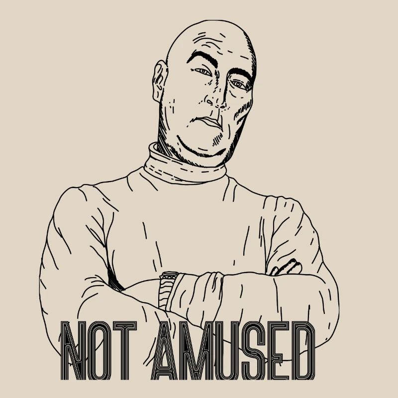 Not Amused – Sarkastisches Statement Design