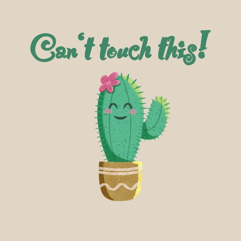 süßer Kaktus mit Spruch Can‘t touch this