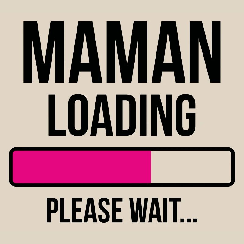 Maman loading... Please Wait - Future Mère