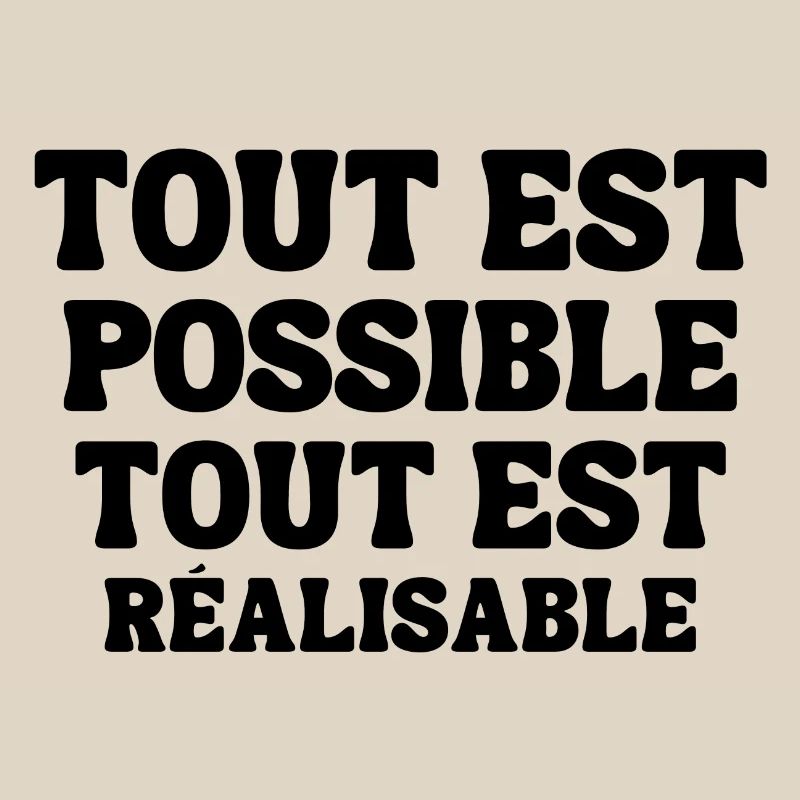 everything is possible, everything is achievable