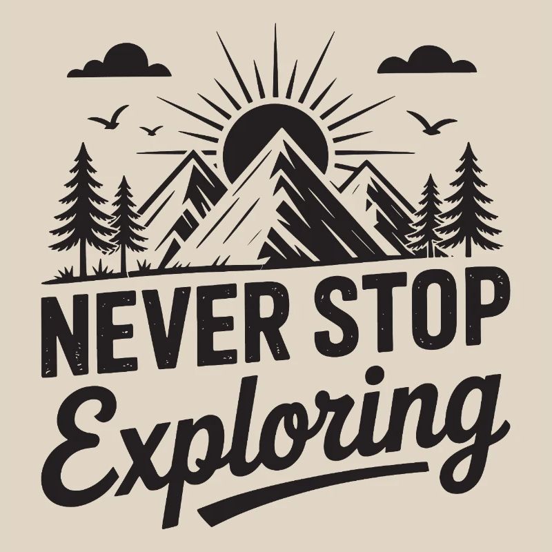 Mountains - Never Stop Exploring