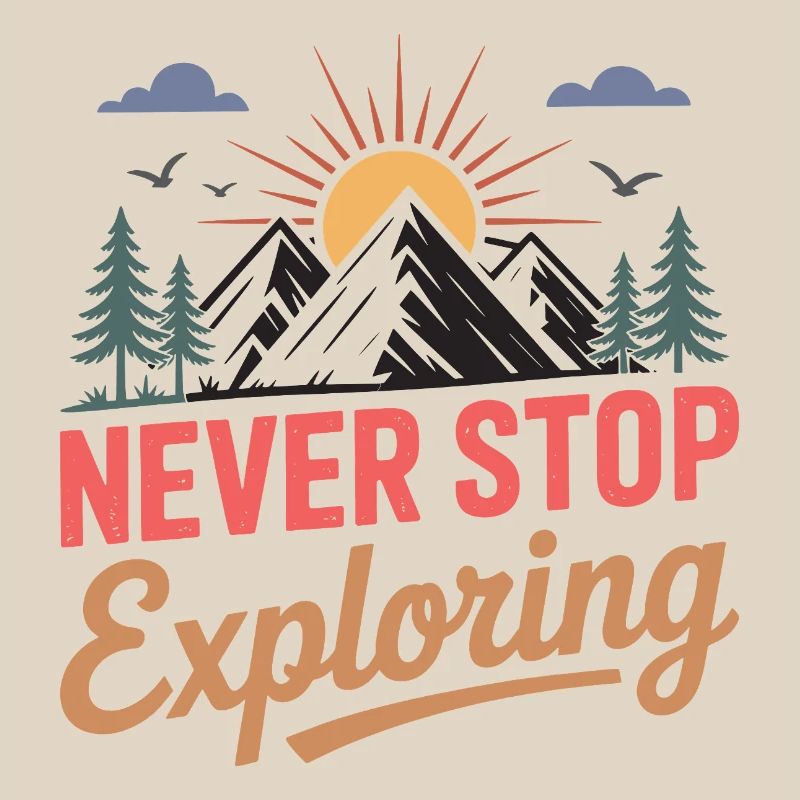 Mountains - Never Stop Exploring