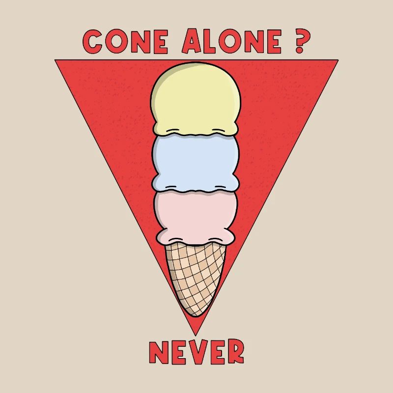 Cone alone? Never