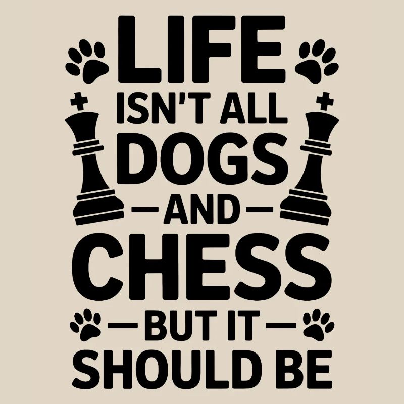 Chess Saying Chess Player Dogs Chess Gift