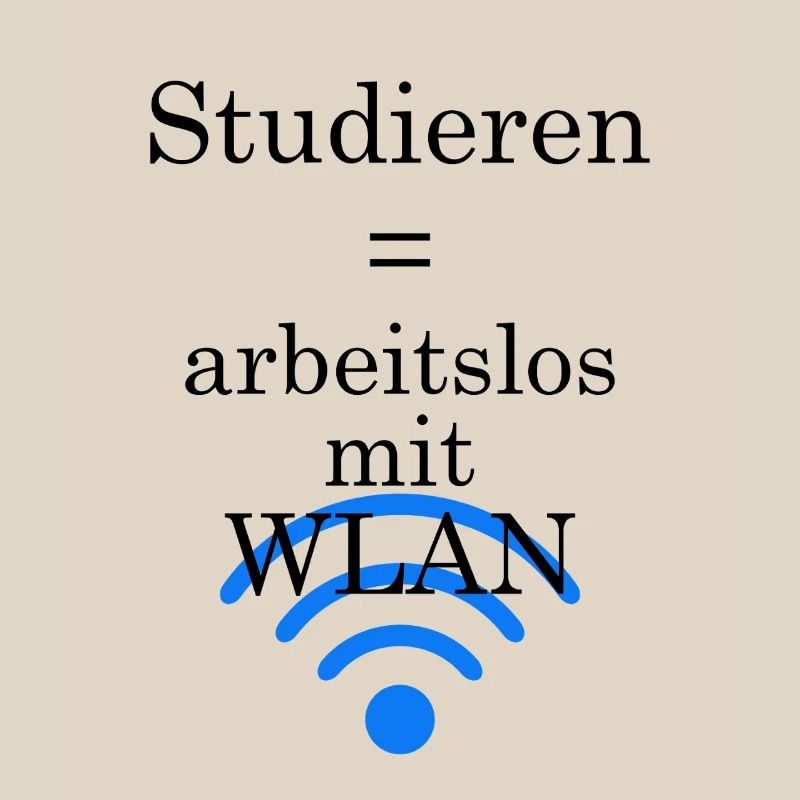 Unispruch "Arbeitslos mit WLAN" Geschenk Studenten