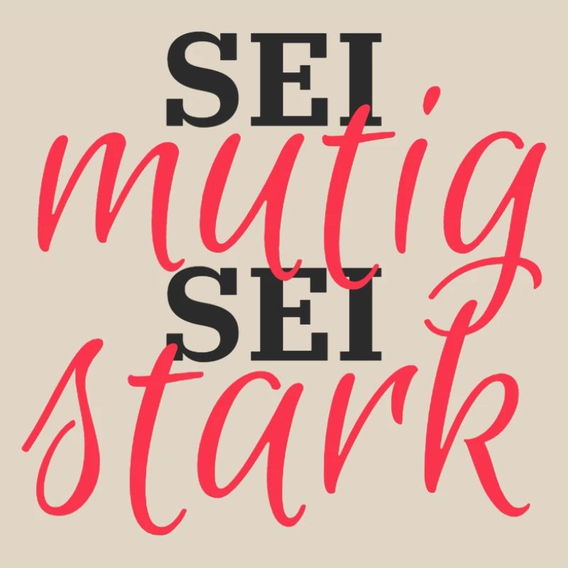 Sei mutig, Sei Stark