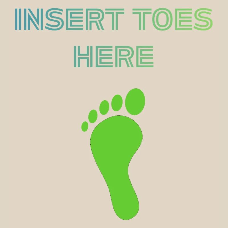 Insert Toes Here