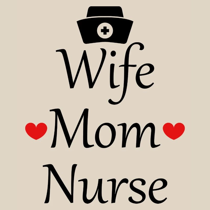 Ehefrau, Mutter, Krankenschwester