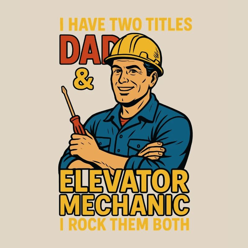 Funny Elevator Inspector Dad And Elevator Mechanic