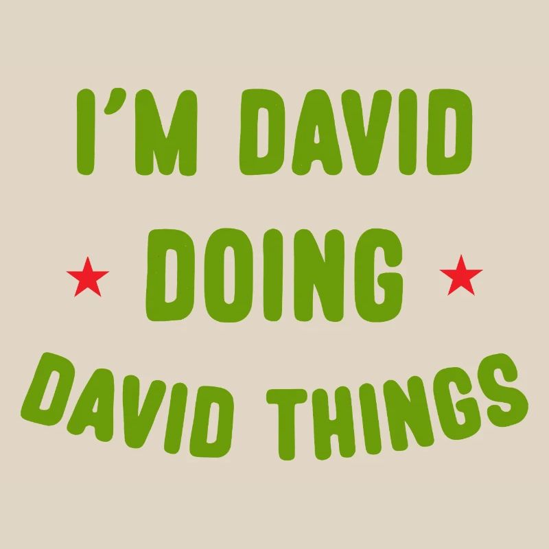 Ich bin David Doing David Things Lustige Zitate