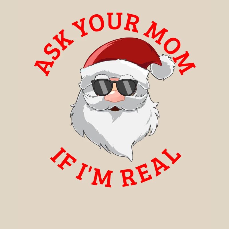 Frag deine Mutter, ob ich der echte Weihnachtsmann