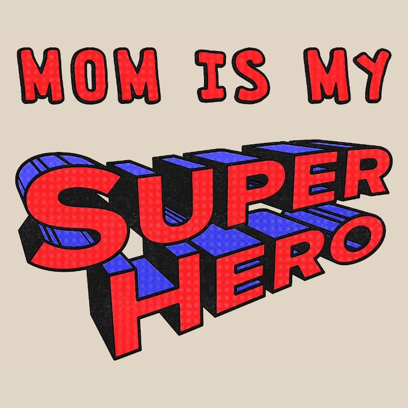 Mama ist meine Superheldin