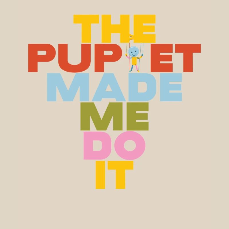 Puppet Made Me Do It