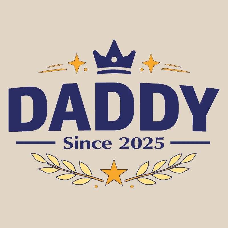 Daddy Since 2025 – Proud Dad Design