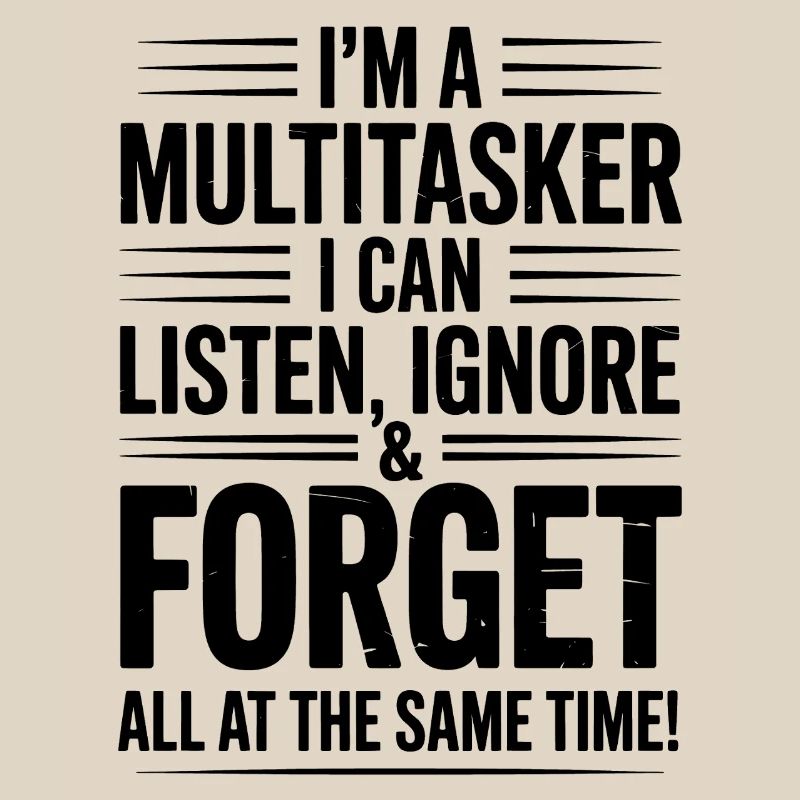 Multitasker Sayings Sarcasm Office Humor Gift