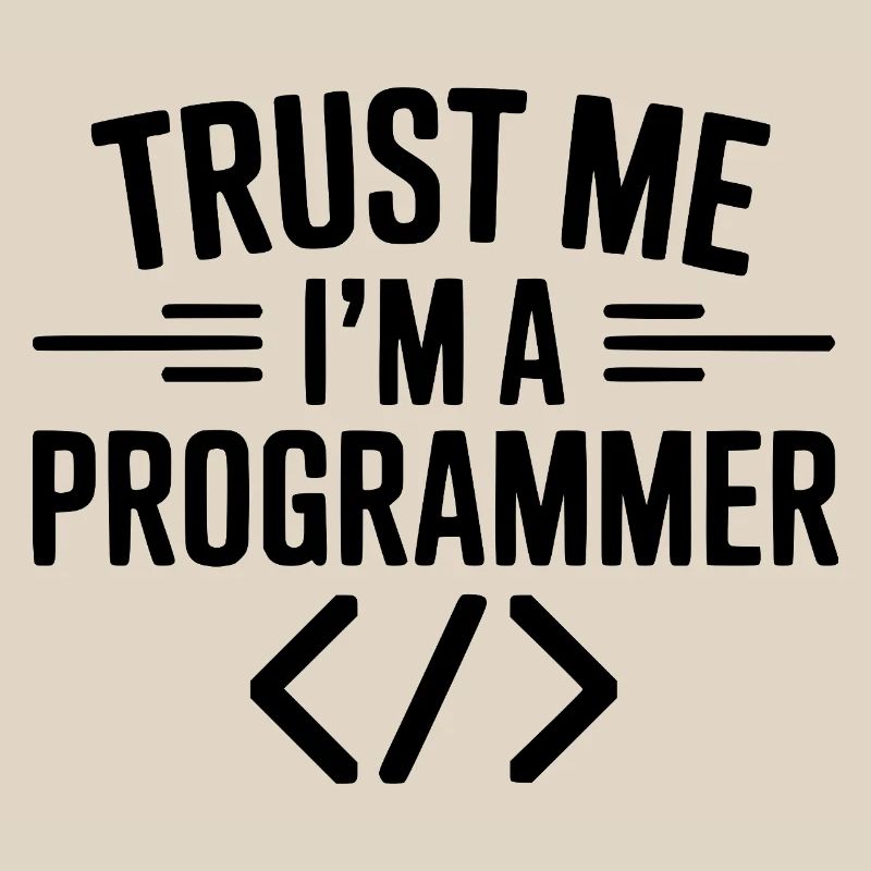 Trust Me I'm a Programmer