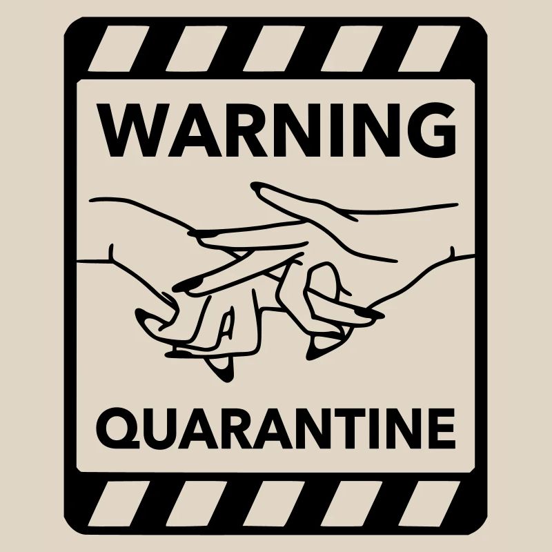 Warning: Quarantine