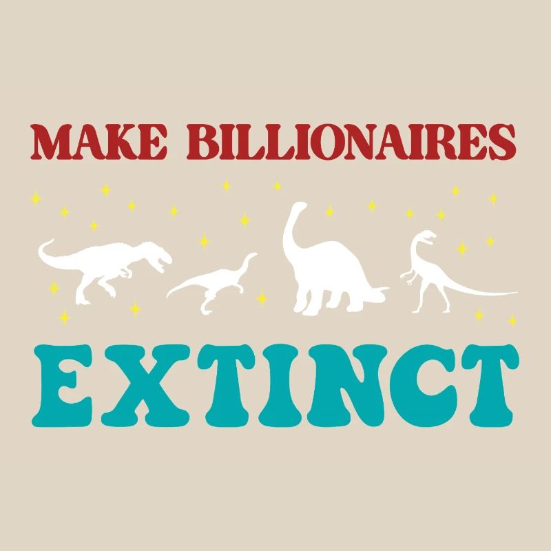 Make Billionaires Extinct