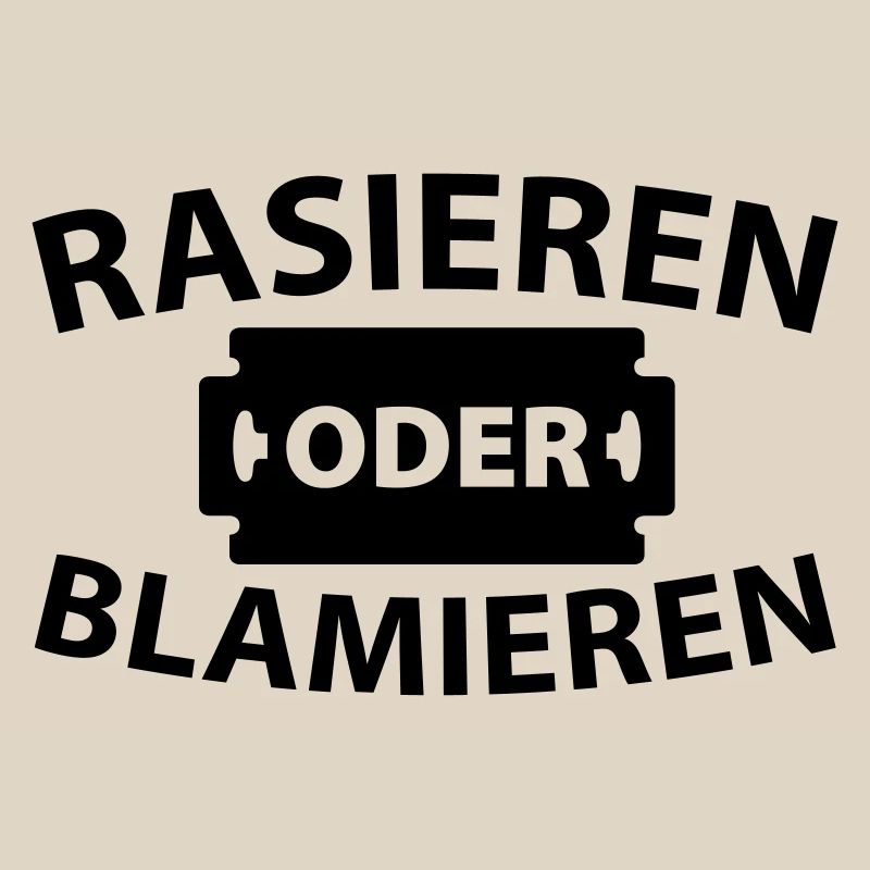 Rasieren oder blamieren