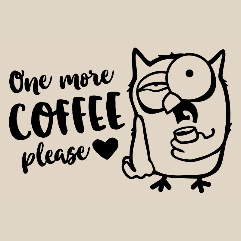 Der frühe Vogel / Eule braucht einen Kaffee