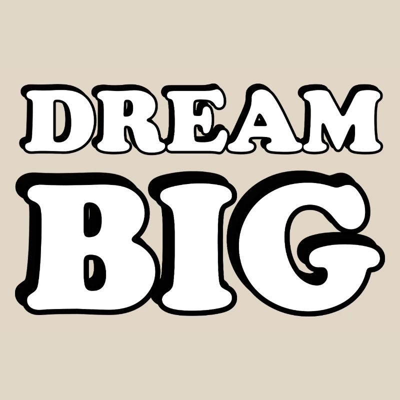 Dream Big Bold Typography