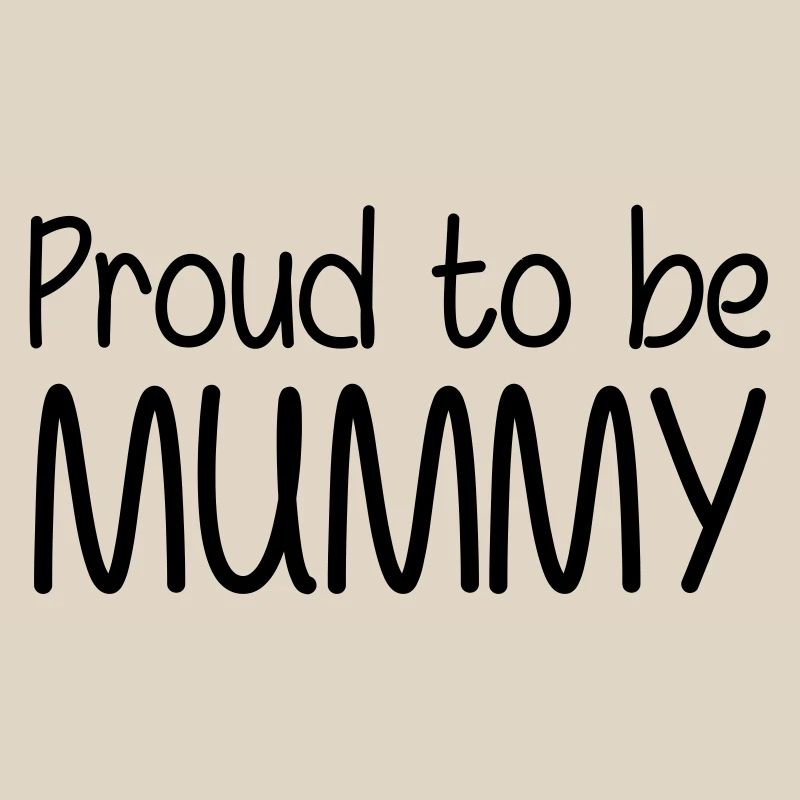 Stolz darauf, Mutter zu sein - Muttertag