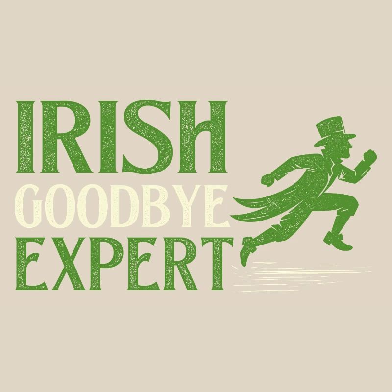Irish Goodbye Expert St. Patrick's St. Paddys