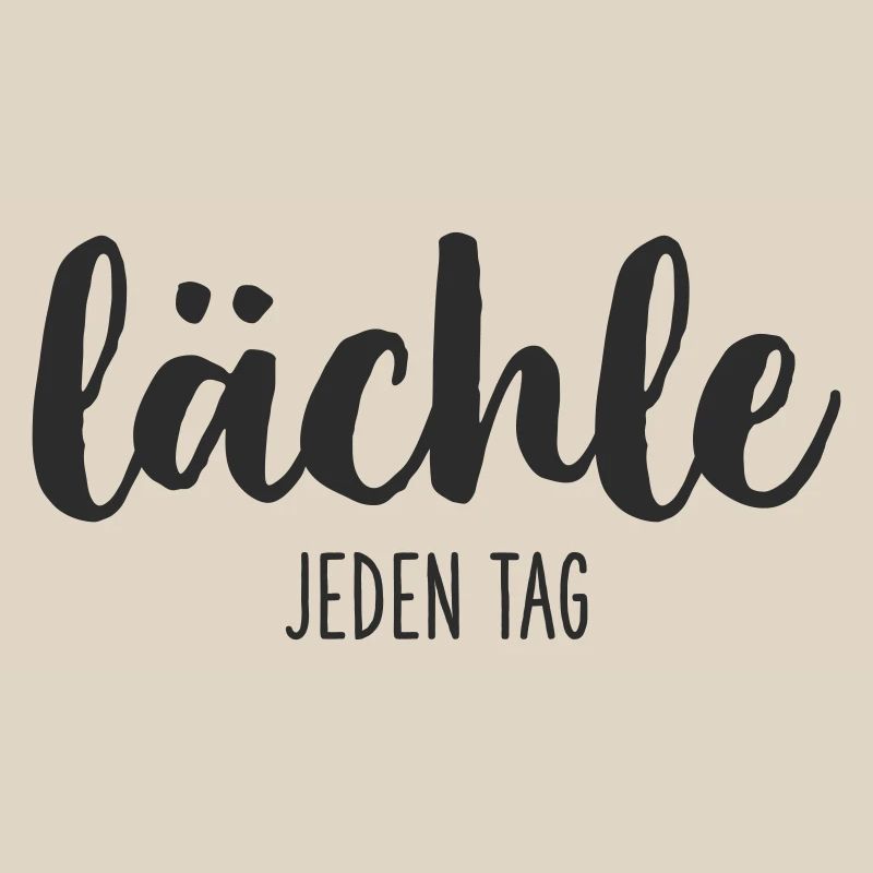 lächle JEDEN TAG
