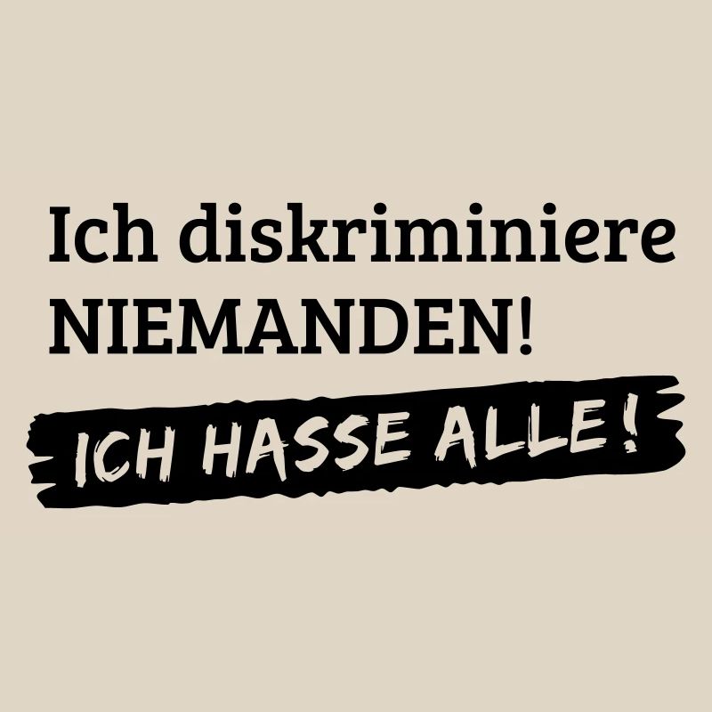 No discrimination - I hate all [1c]