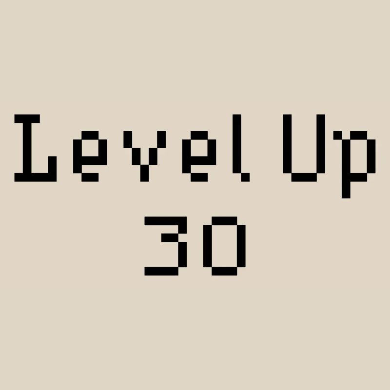 Level Up - 30th Birthday