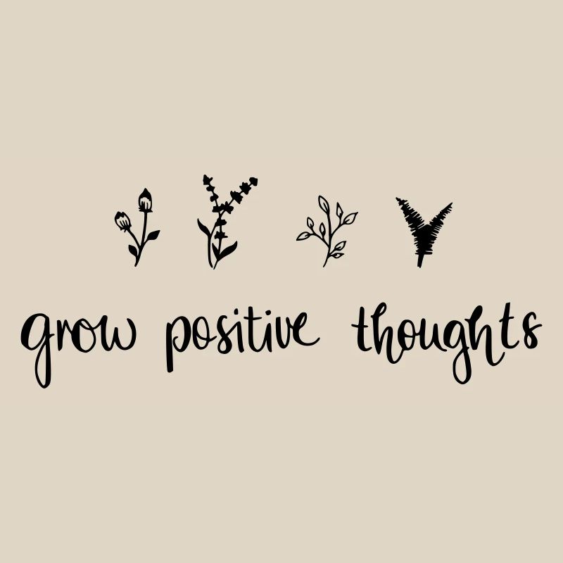 grow positiv thoughts - Nature