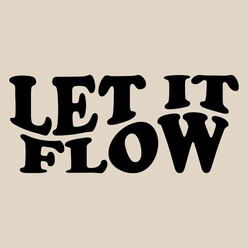 Let It Flow – Mindset Typography Design