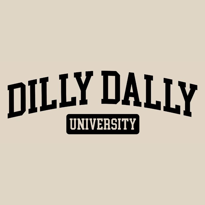 Dilly Dally University Procrastinate Dreschen