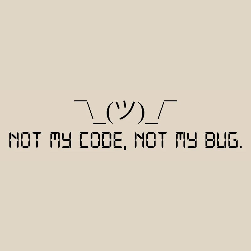 Not my code, not my bug.