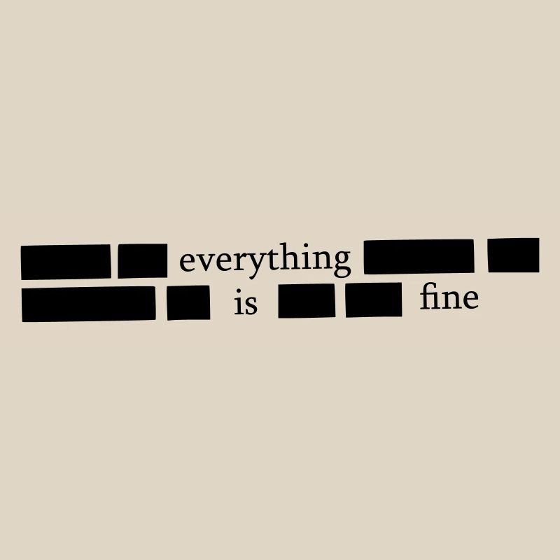Everything is fine