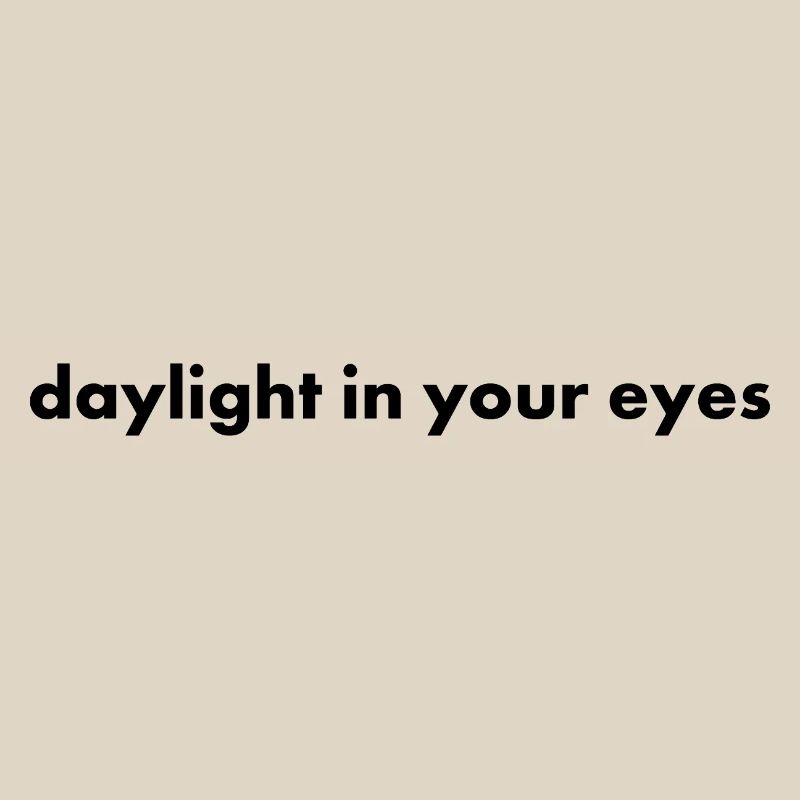 La lumière du jour dans vos yeux