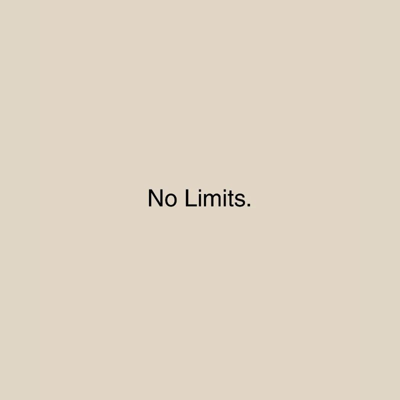 No Limits.