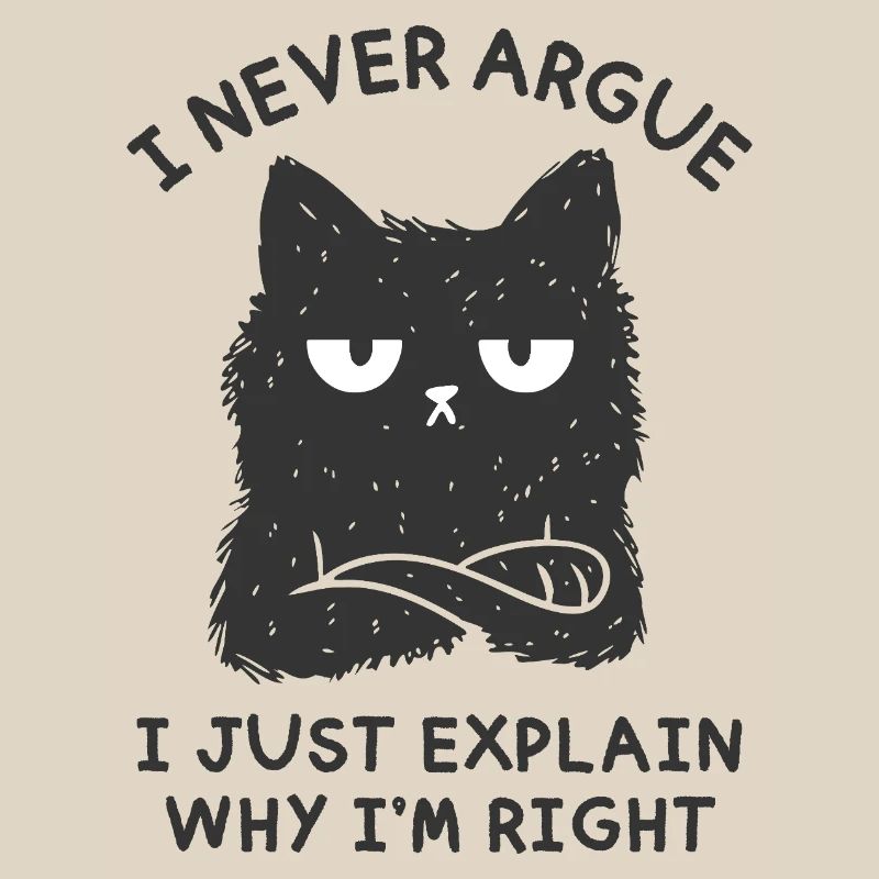 I Never Argue
