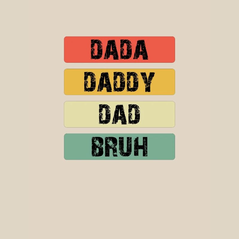 Dada Daddy Dad Bruh Barres de couleur