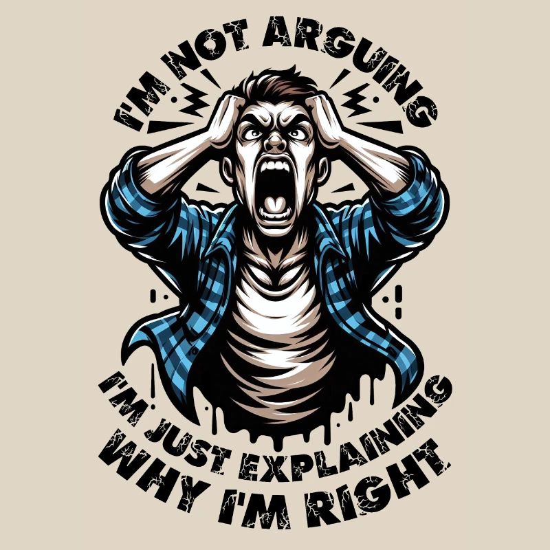 I'm not arguing I'm just explaining why I'm right