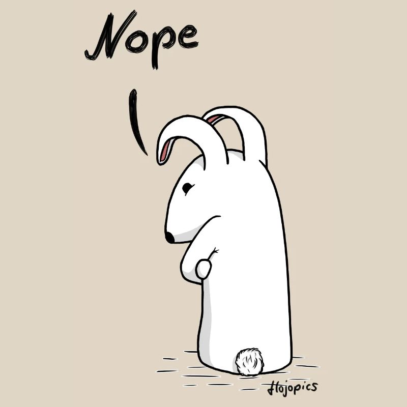 Grumpy bunny "Nope"