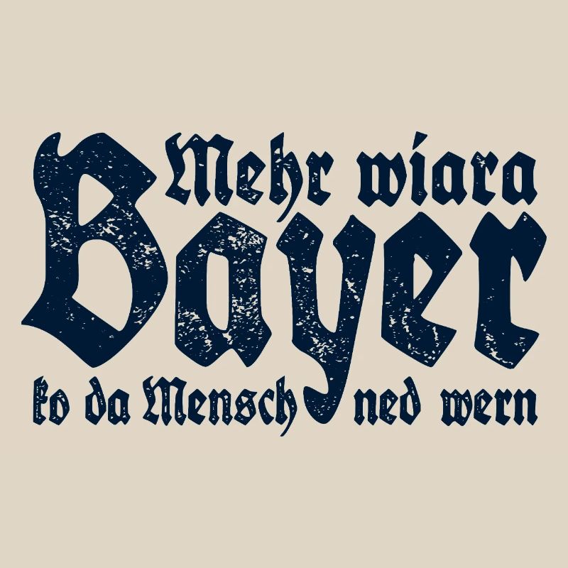 Man cannot become more than a Bavarian