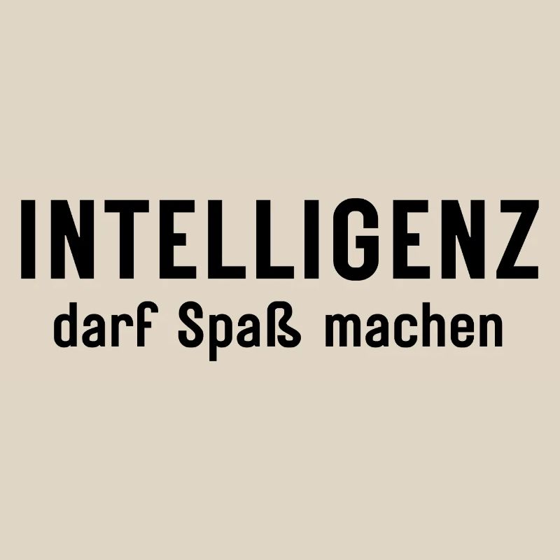 Intelligenz darf Spaß machen Statement Design