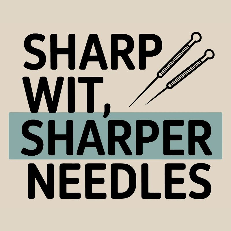 Sharp Wit Sharper Needles Acupuncturist Profession